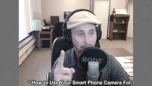 How to Use your Smart Phone for Better Photos and Video