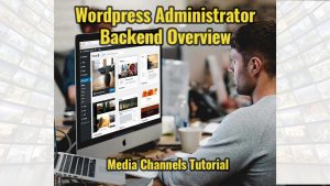 Wordpress Administrator Backend Overview