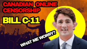 Bill C-11 Online Censorrship